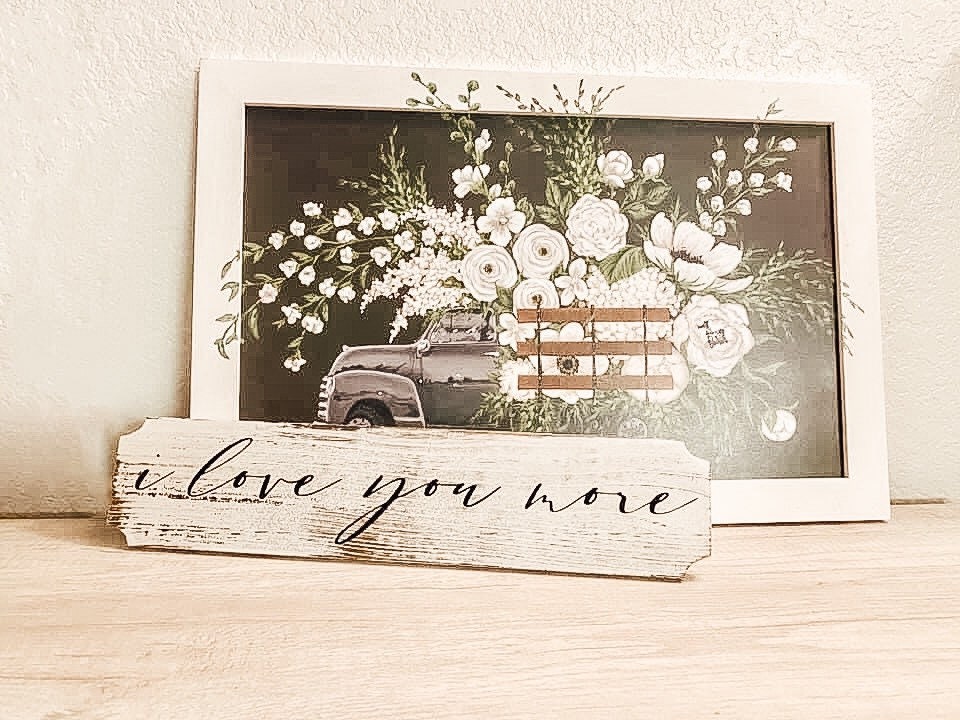 I Love You More Wall Decor Rustic / Farmhouse Sign