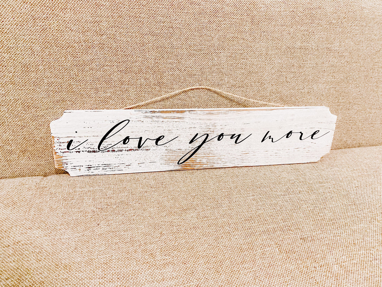 I Love You More Wall Decor Rustic / Farmhouse Sign