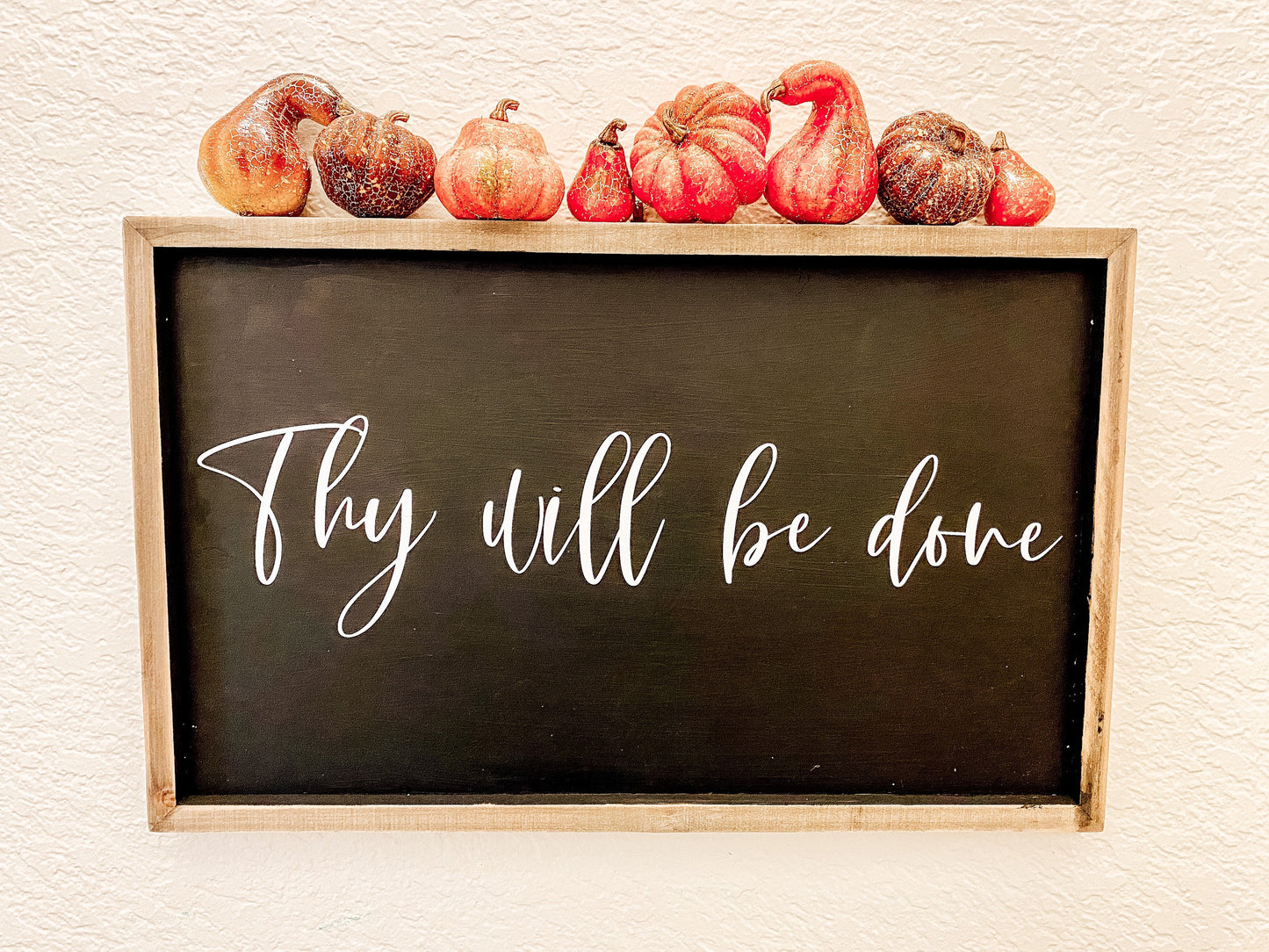 Thy Will Be Done Prayer Rustic / Farmhouse Wall Hanging