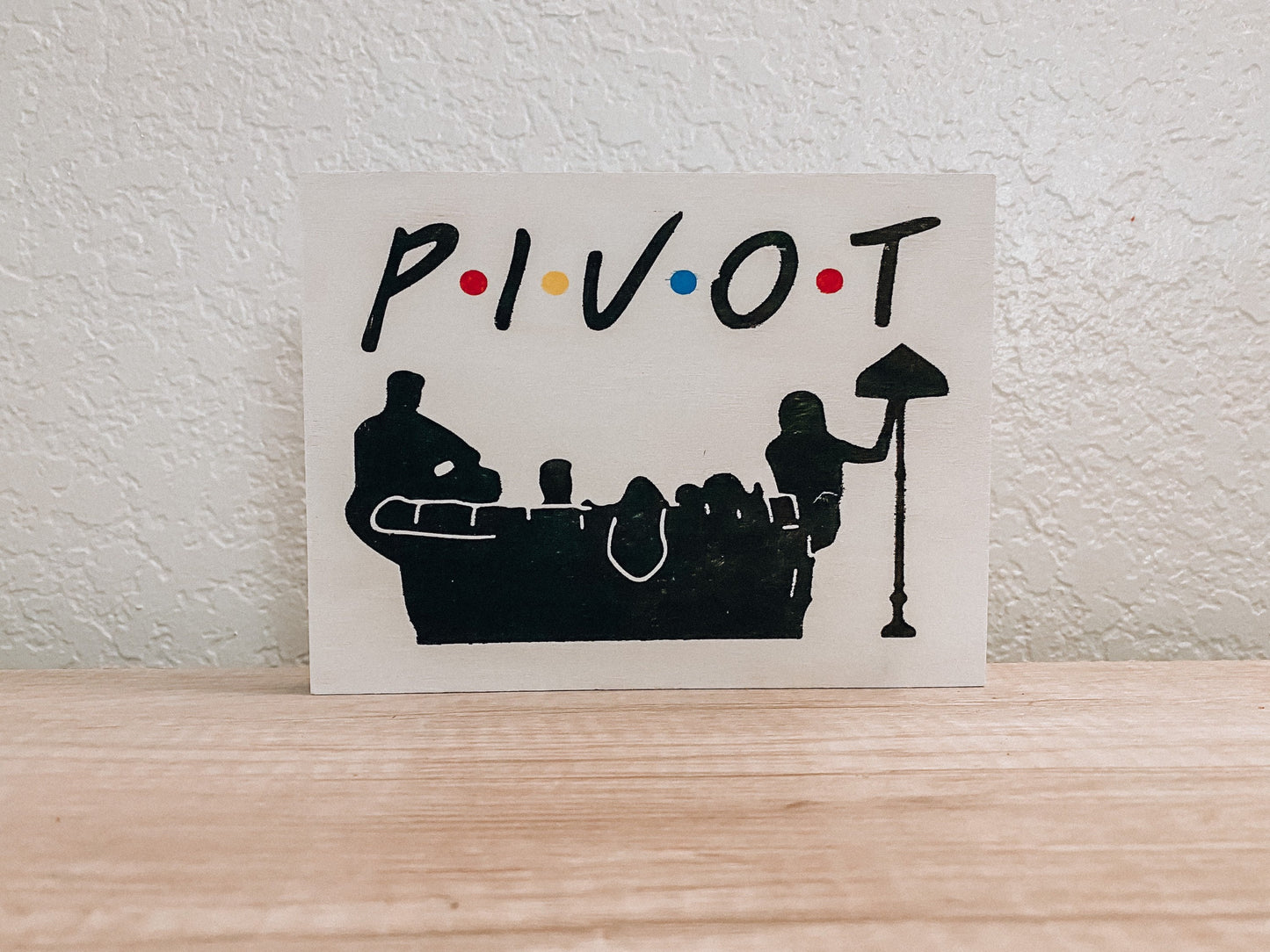 FRIENDS TV Show Signs / I’ll Be There for You / Pivot! / Central Perk