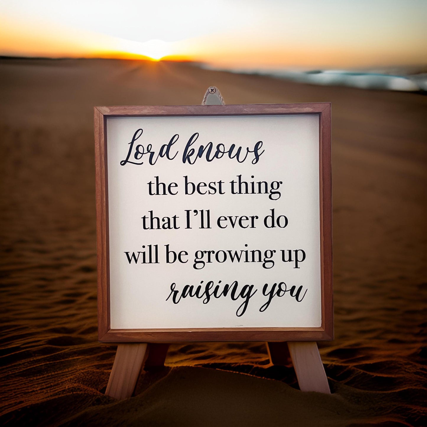 Lord Knows the Best Thing That I'll Ever Do Will Be Growing Up Raising You | Hand Painted Wooden New Mother Sign | Rustic Hanging God Plaque