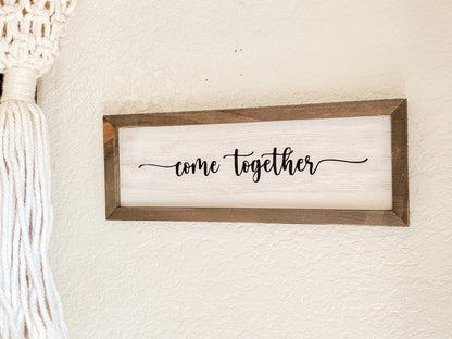 Come Together Homemade Wooden Wall Sign