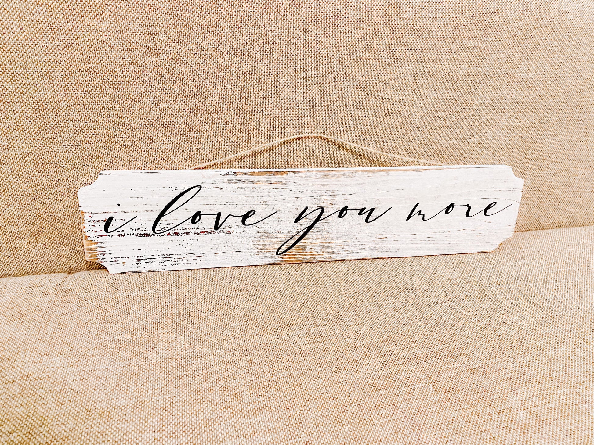 I Love You More Wall Decor Rustic / Farmhouse Sign