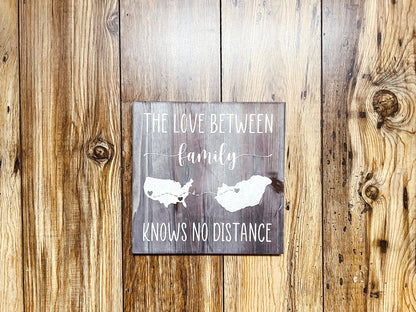 The Love Between Family Knows No Distance Cross Country Sign