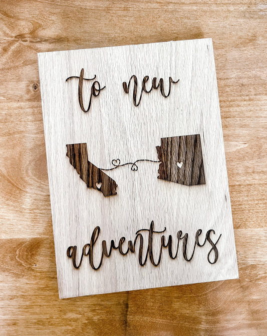Solid Oak Wood To New Adventures Custom Cross Country Home Decor Sign | Military Moving Sign | Personalized New Home Laser Engraved Sign