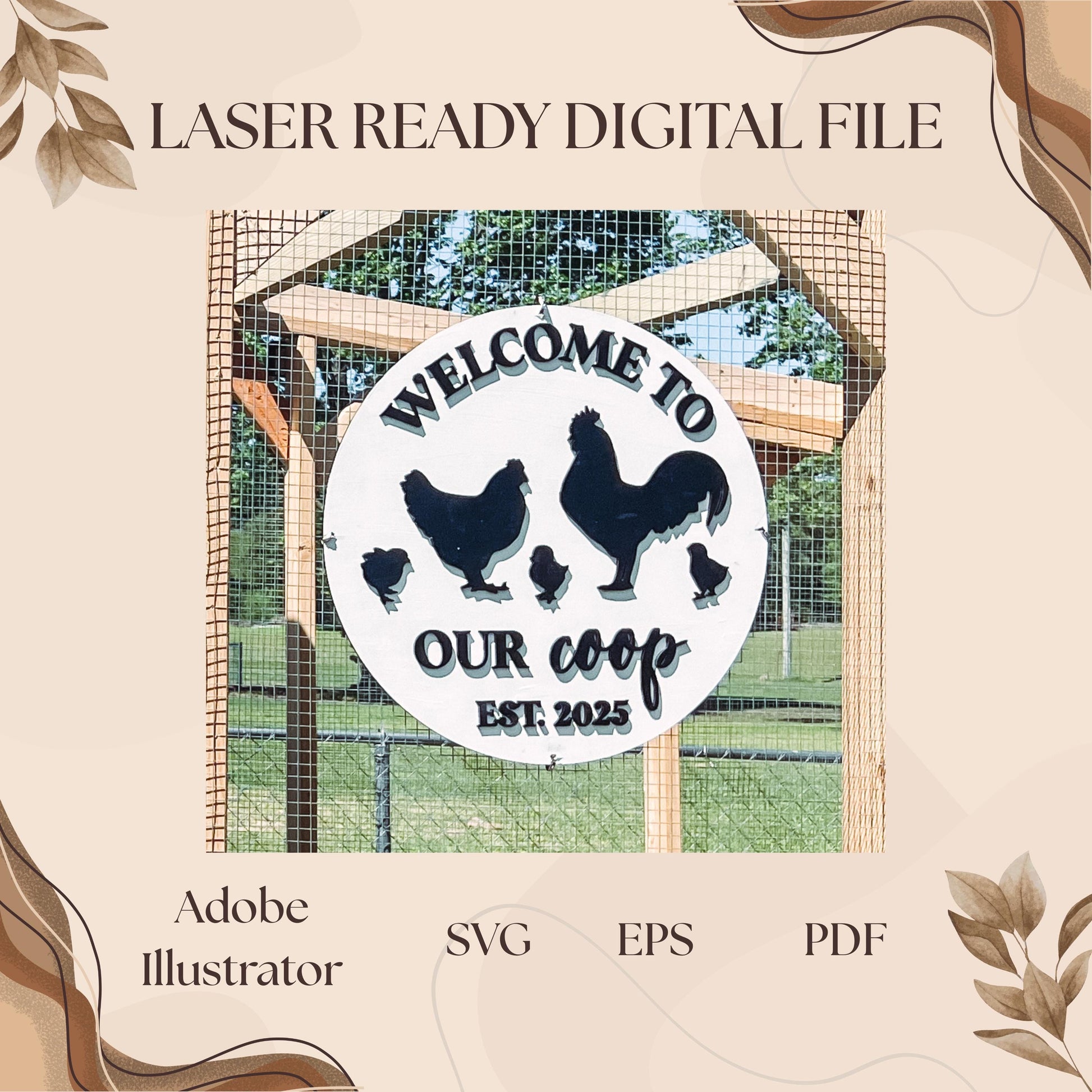 Welcome To Our Coop Digital File for Cricut, Glowforge, Thunder Laser, XTool | Custom Coop Sign File | Adobe Illustrator, SVG, EPS, PDF