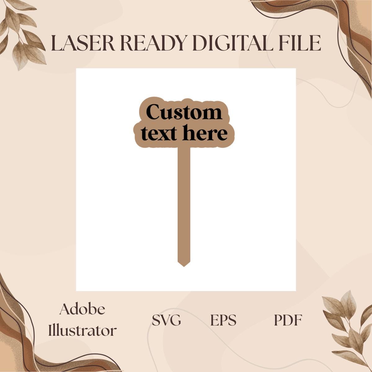 Custom Plant Stake Digital File, Personalized Plant Marker, Garden Sign, Engrave & Cut File | Adobe Illustrator, SVG, EPS, PDF | Laser Ready