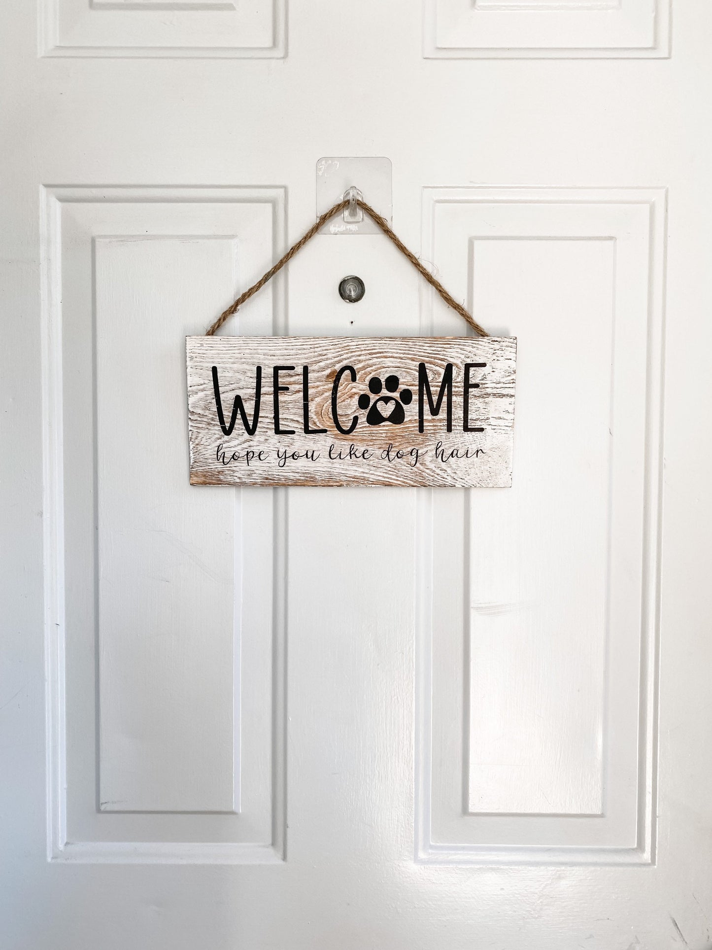 Welcome Hope You Like Dog Hair Sign