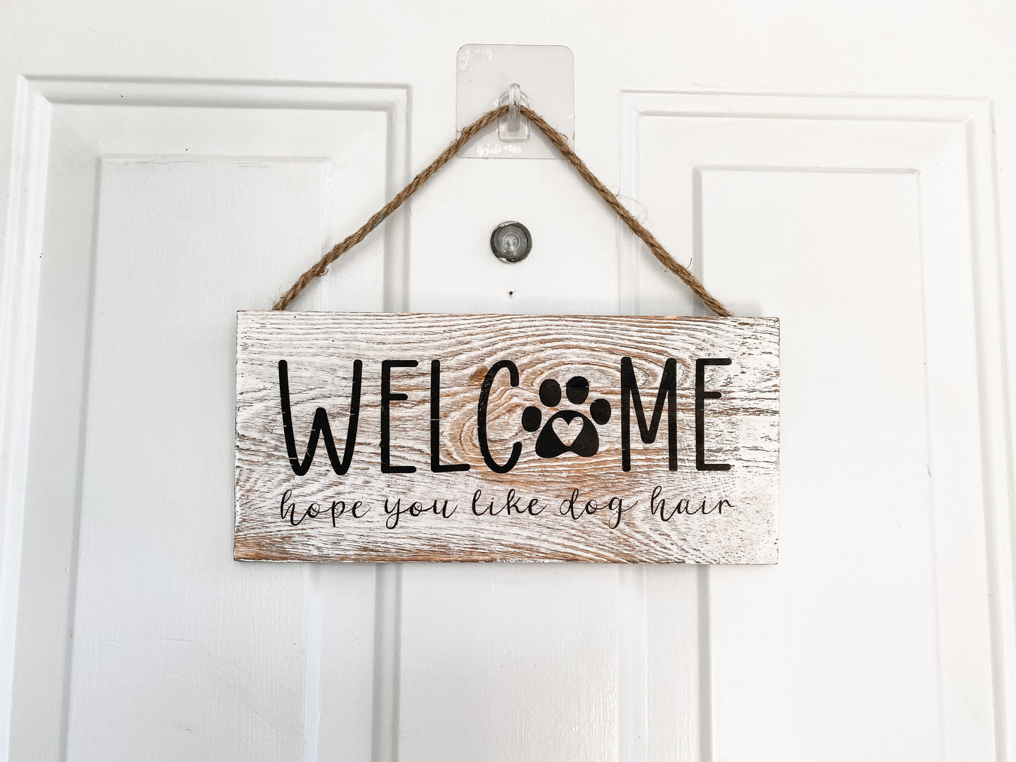 Welcome Hope You Like Dog Hair Sign