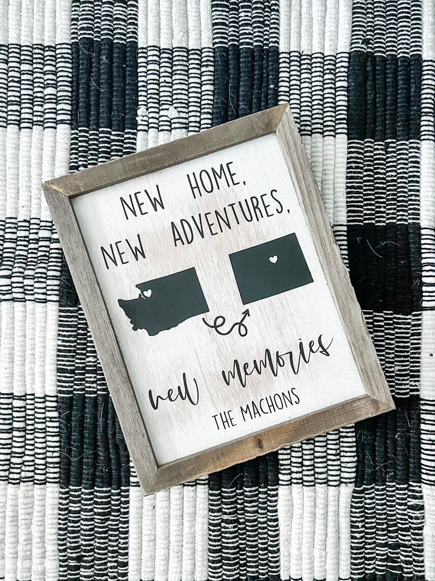 New Home, New Adventures, New Memories Custom Cross Country Moving Sign