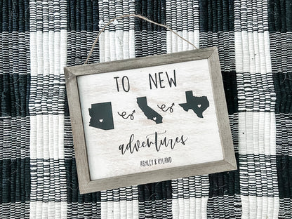 To New Adventures Custom Cross Country Home Decor Sign Three States/Countries