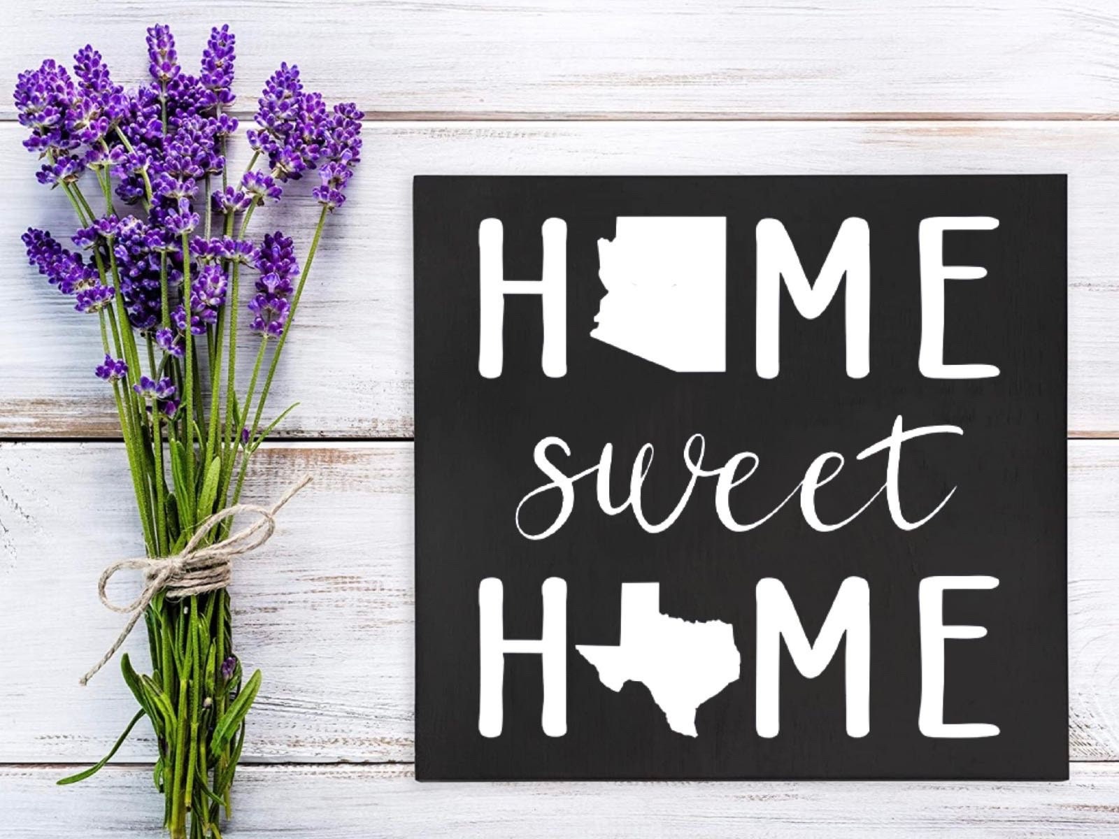 Home Sweet Home Custom States Moving Sign / Personalized New Home Sign