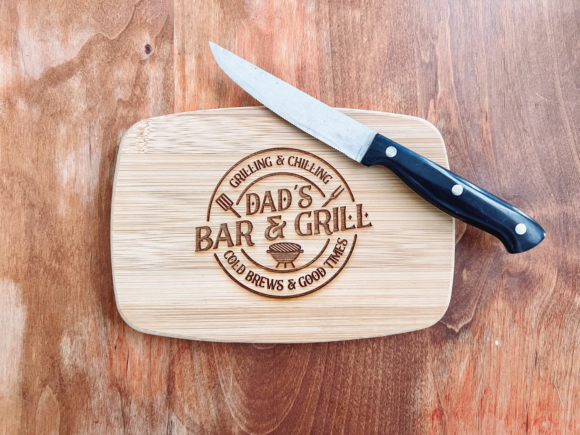 Dad's Bar & Grill, Grilling and Chilling, Cold Brews and Good Times Laser Engraved Bamboo Cutting Board